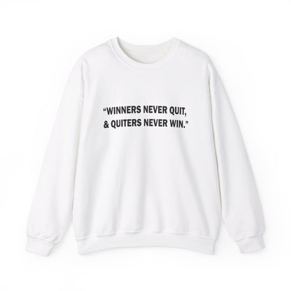 Winners never quit Crewneck Sweatshirt