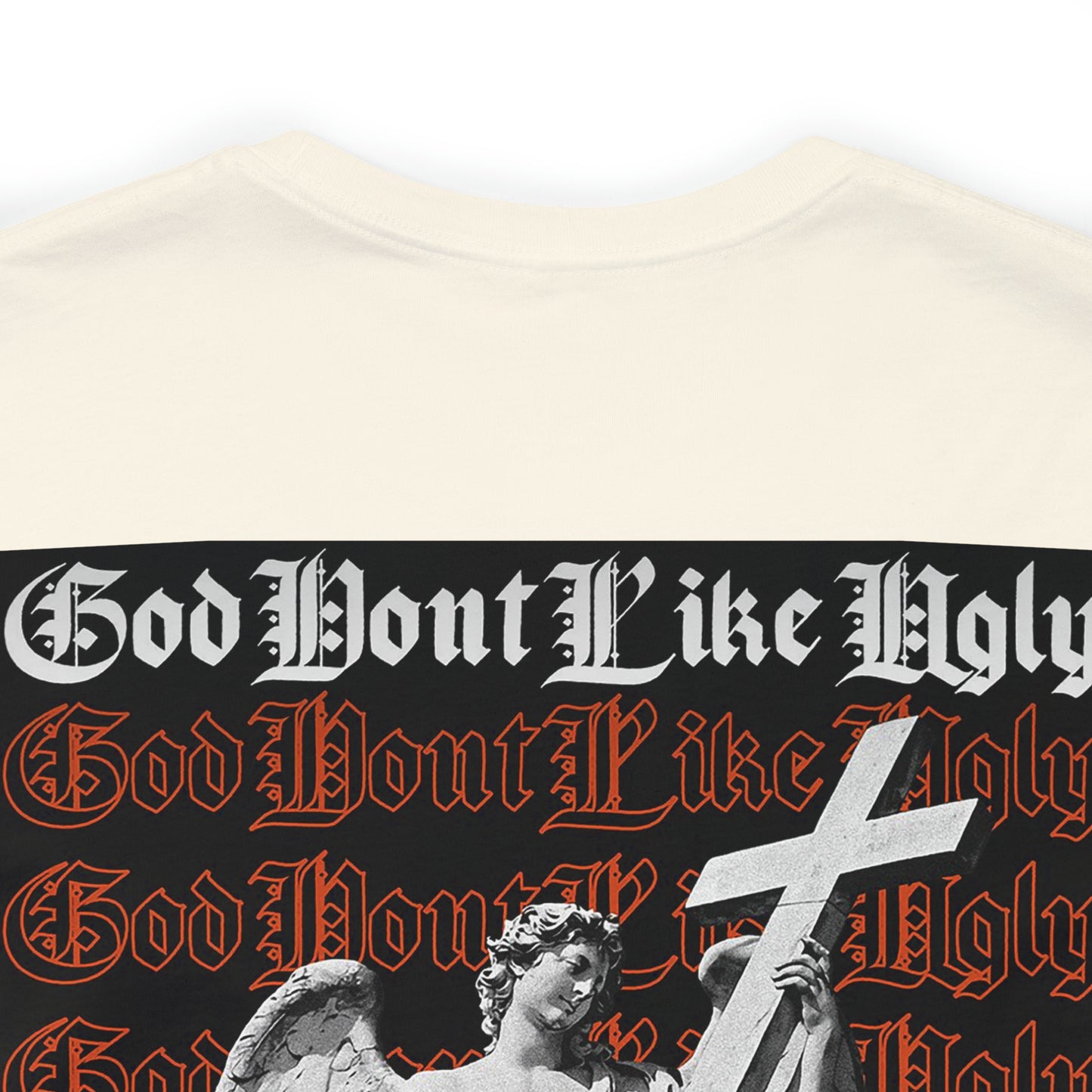 God Don't Like Ugly T-Shirt