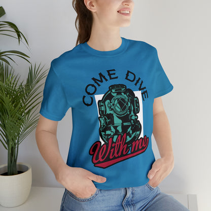 Come dive with me T-Shirt