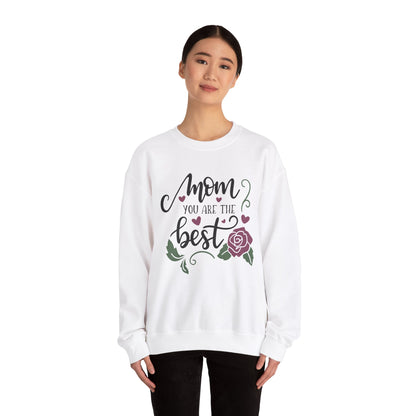 Mom you are the best Crewneck Sweatshirt