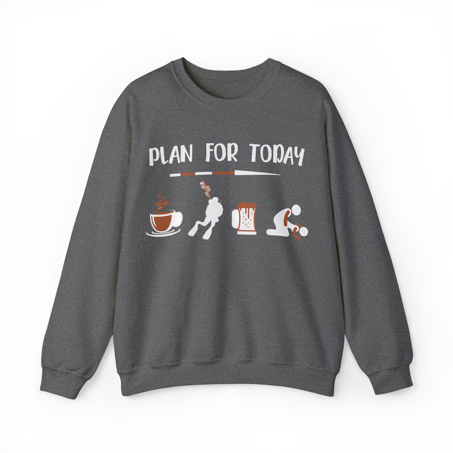 Plan for today Crewneck Sweatshirt