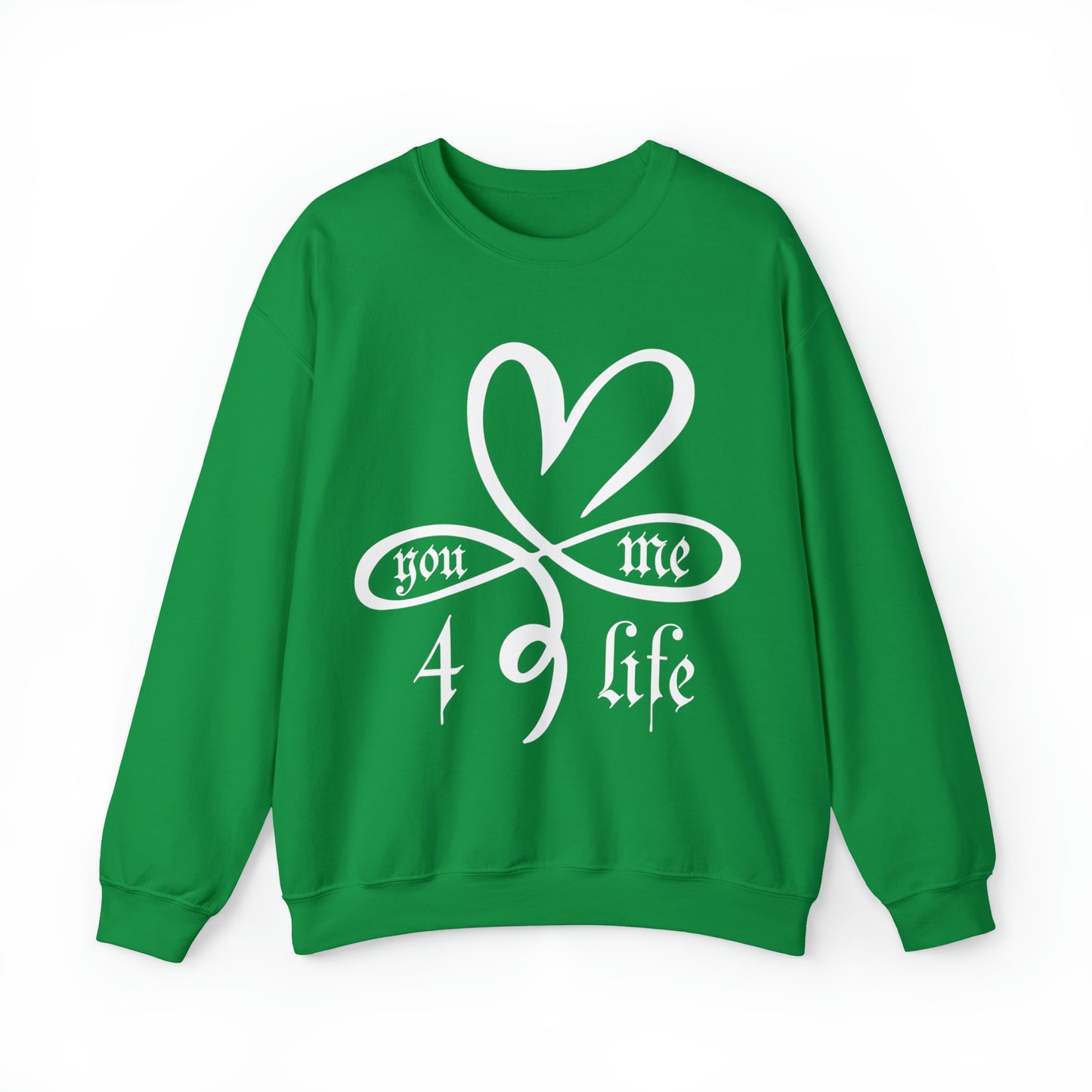 You & Me 4 life Crewneck Sweatshirt