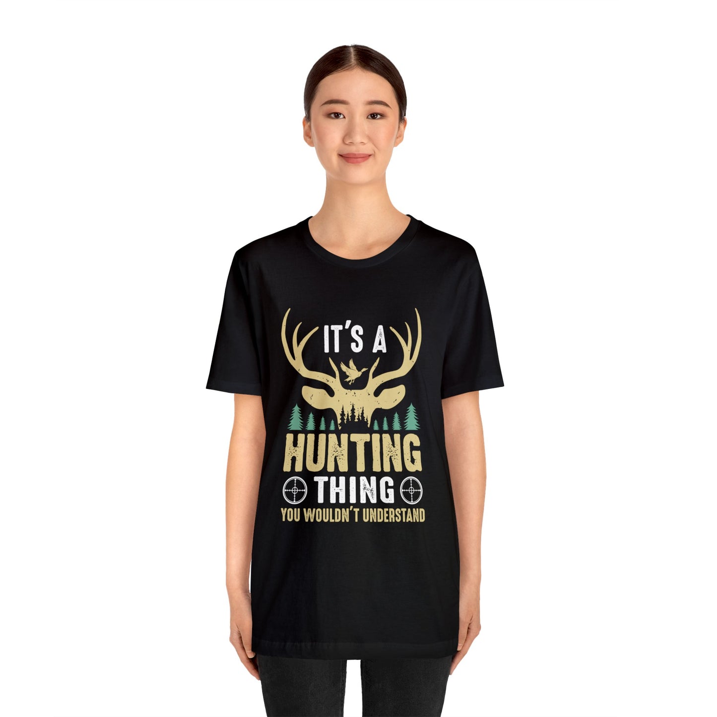 It's a hunting thing T-Shirt