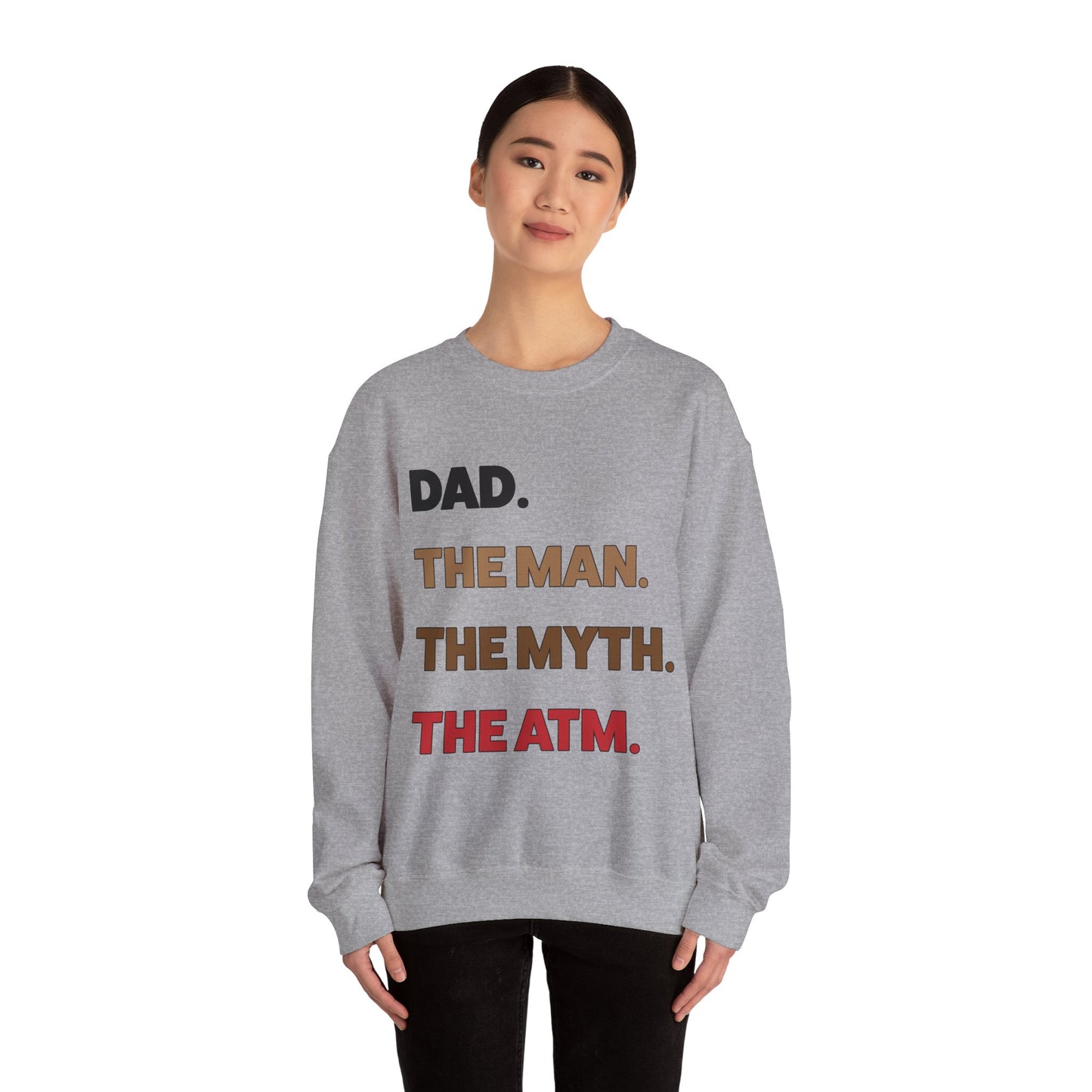 Dad the man the myth the ATM Crewneck Sweatshirt