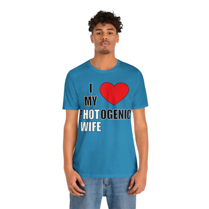 I love my pHOTogenic wife T-Shirt