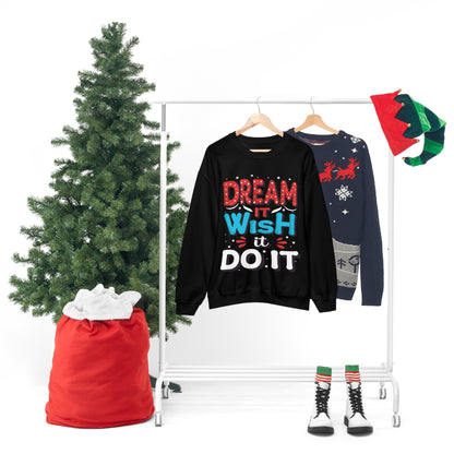 Dream It Wish It Do It Crewneck Sweatshirt