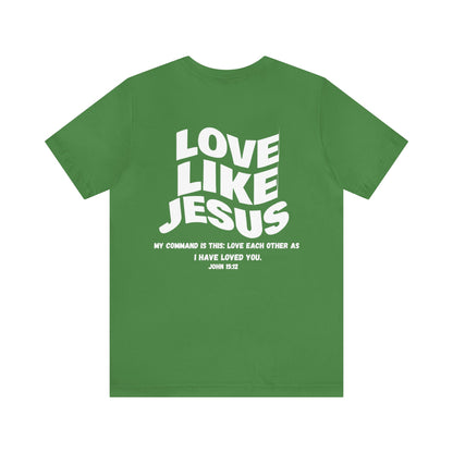 Love Like Jesus T-Shirt