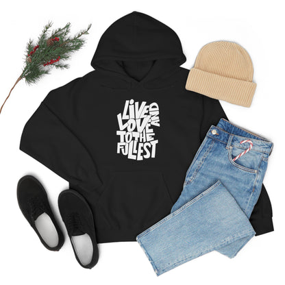 Live and love to the fullest Hoodie