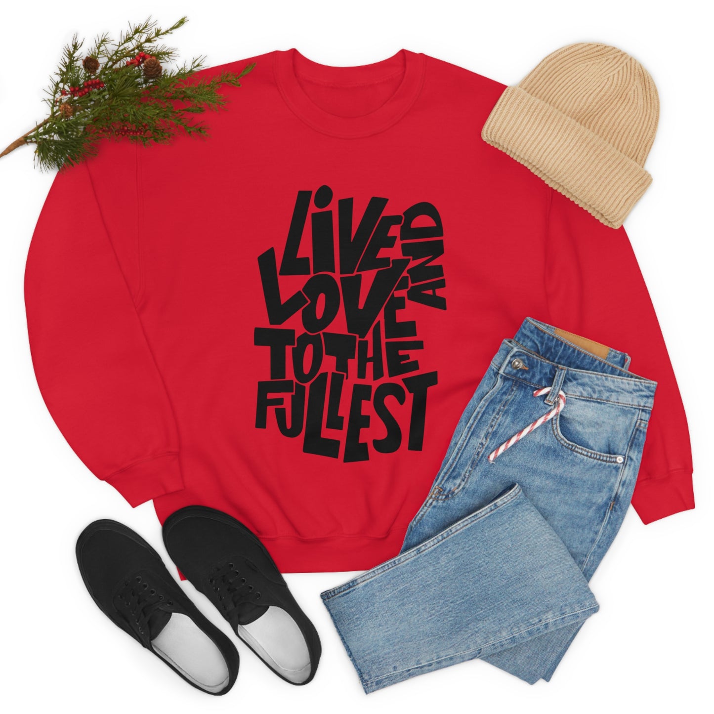 Live and love to the fullest 1 Crewneck Sweatshirt