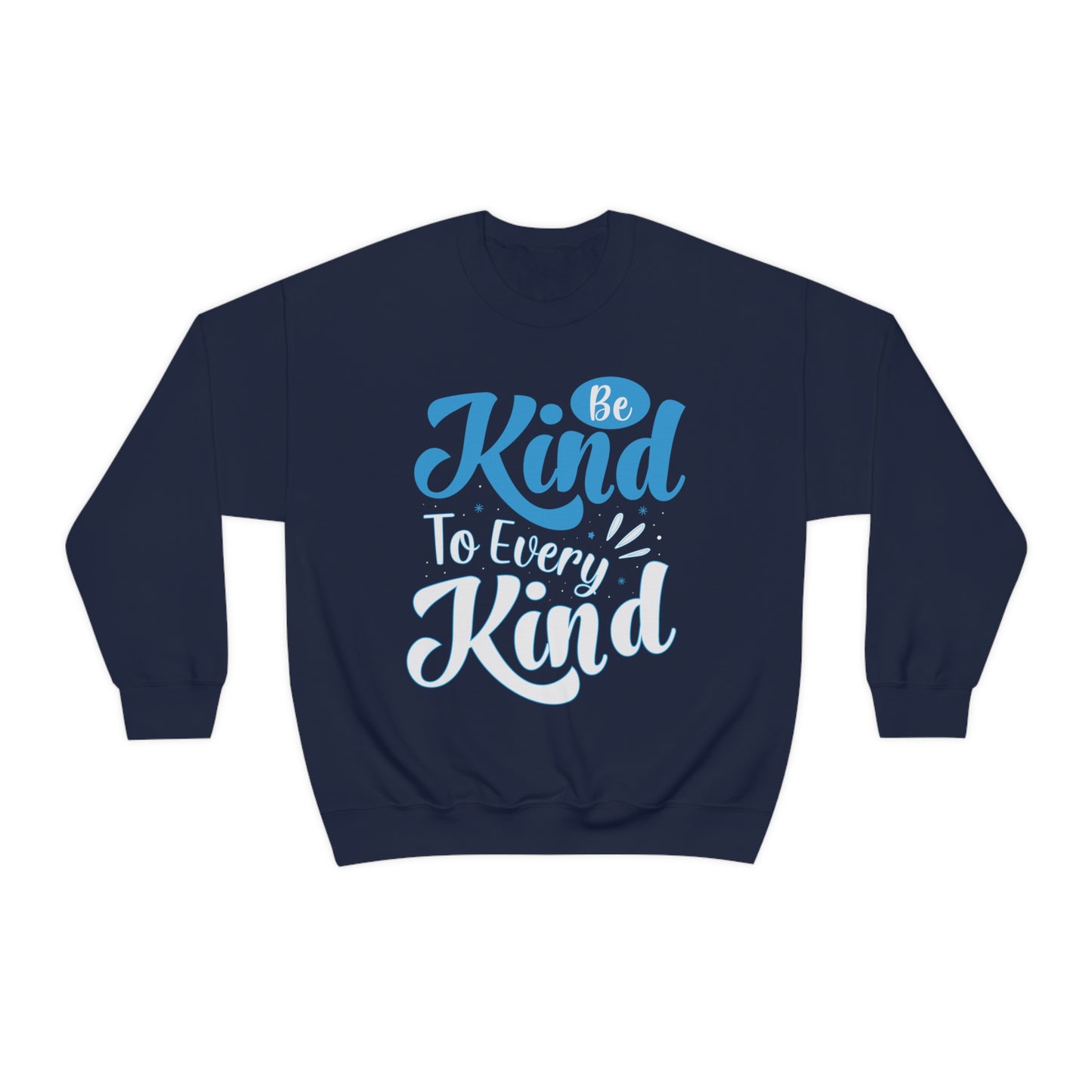 Be Kind To Every Kind Crewneck Sweatshirt