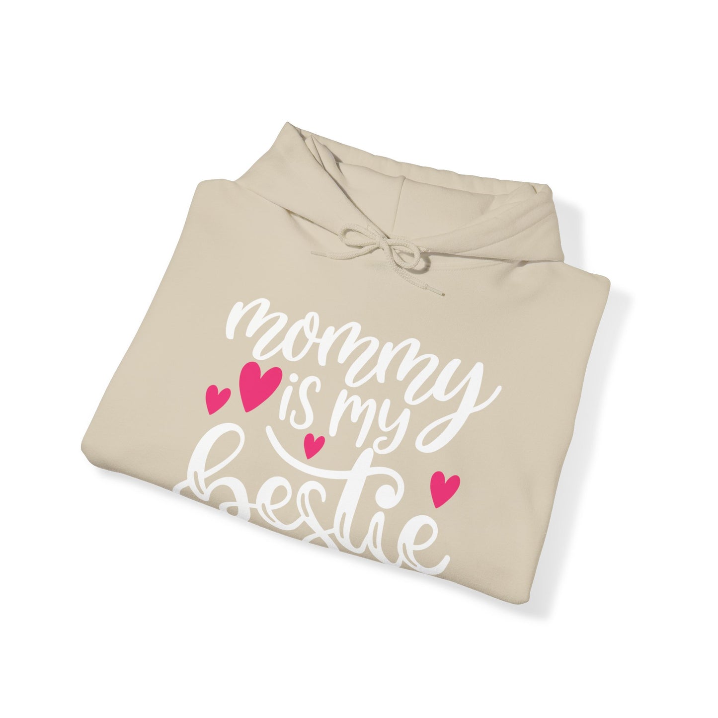 Mommy is my bestie Hoodie