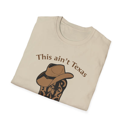 This ain't Texas T-Shirt