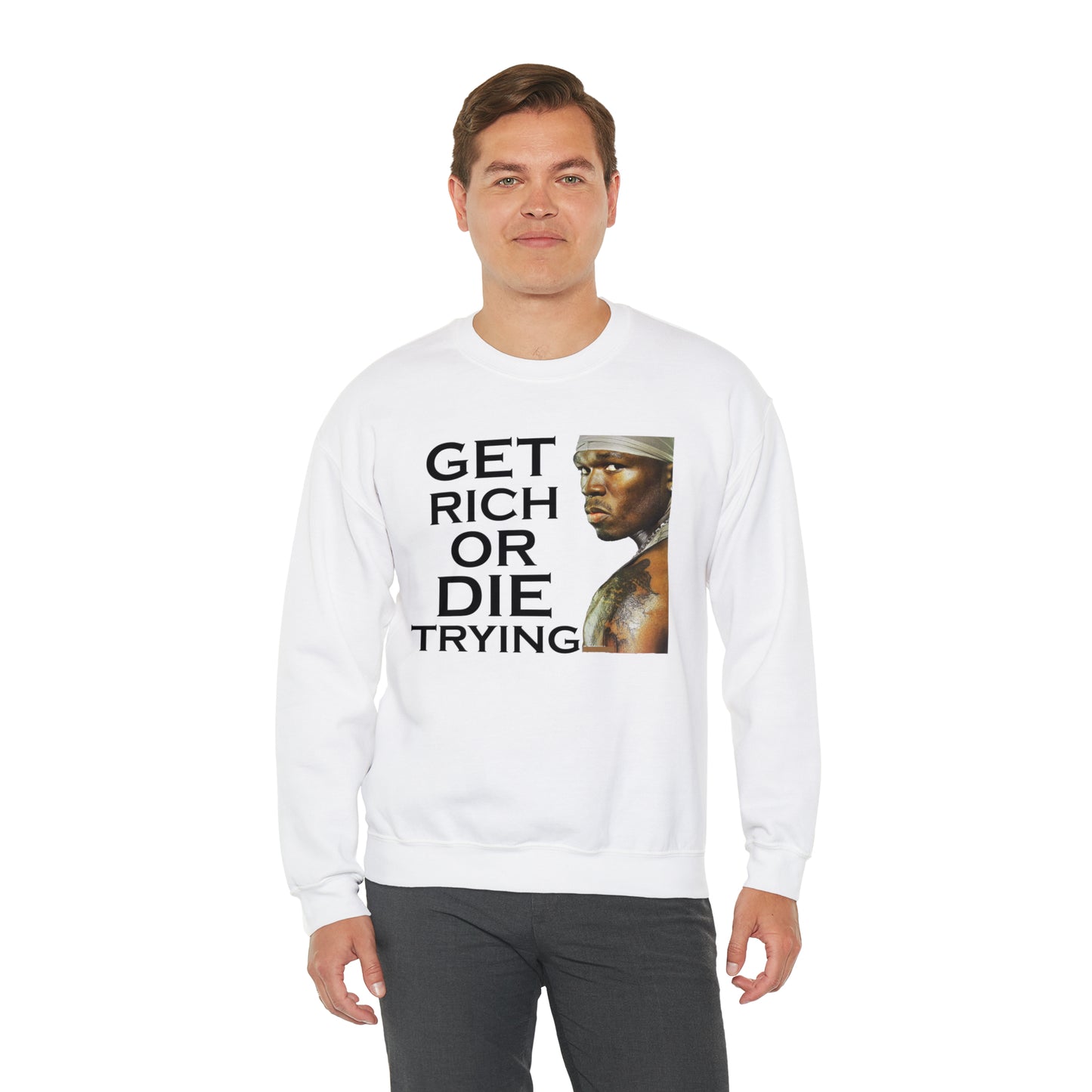 Get rich or die trying Crewneck Sweatshirt