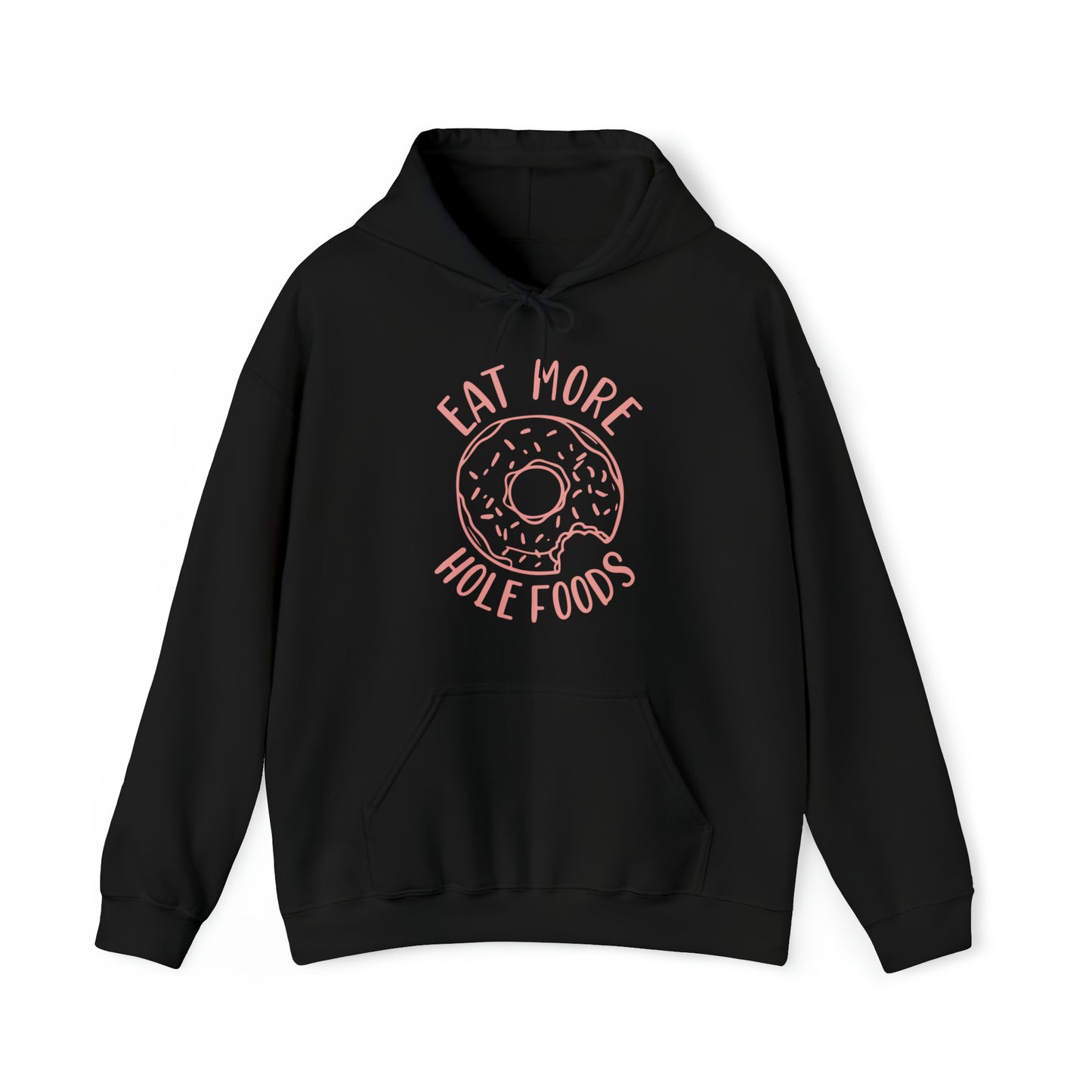 Eat more hole foods Hoodie