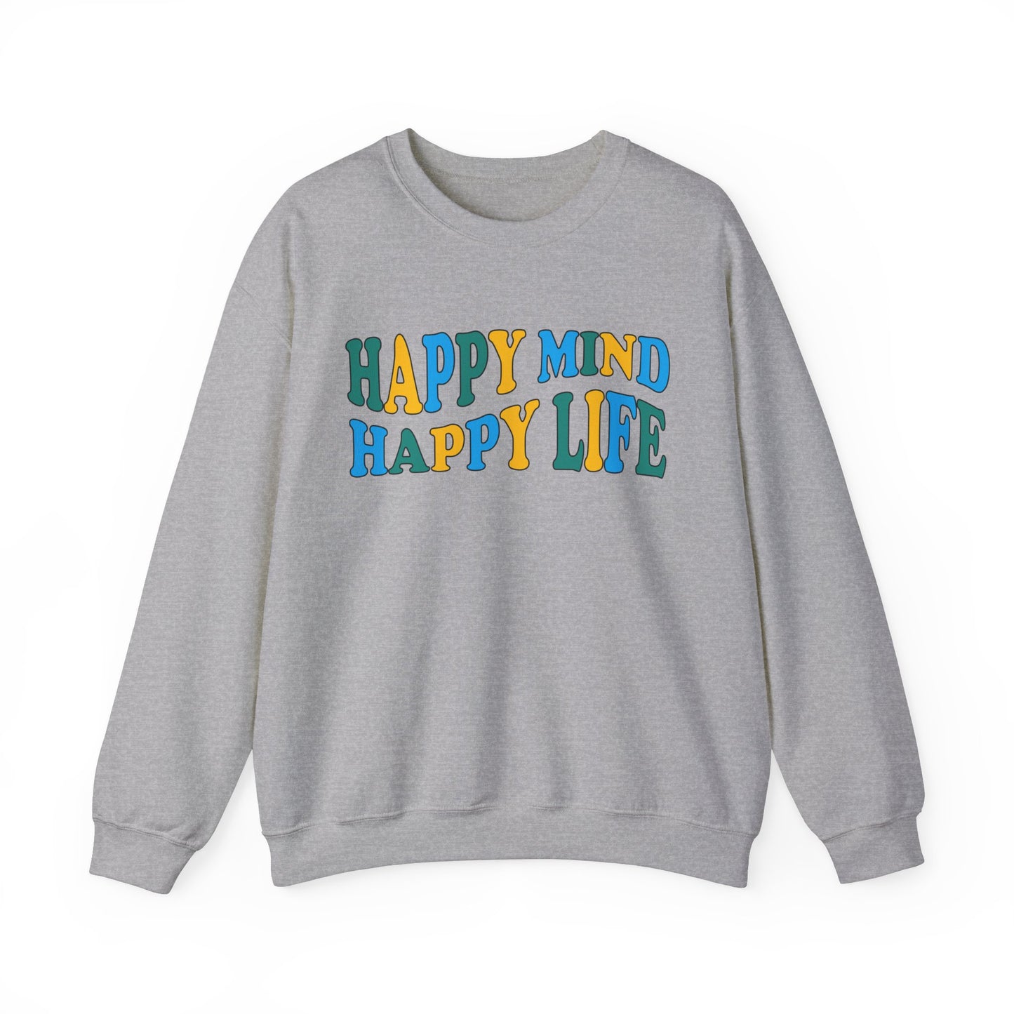 Happy mind Happy life Crewneck Sweatshirt