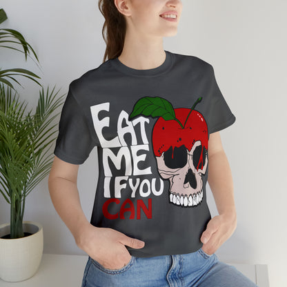 Eat me if you can 1 T-Shirt