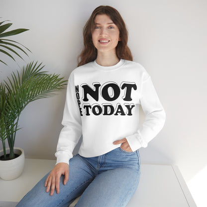 Nope not today Crewneck Sweatshirt