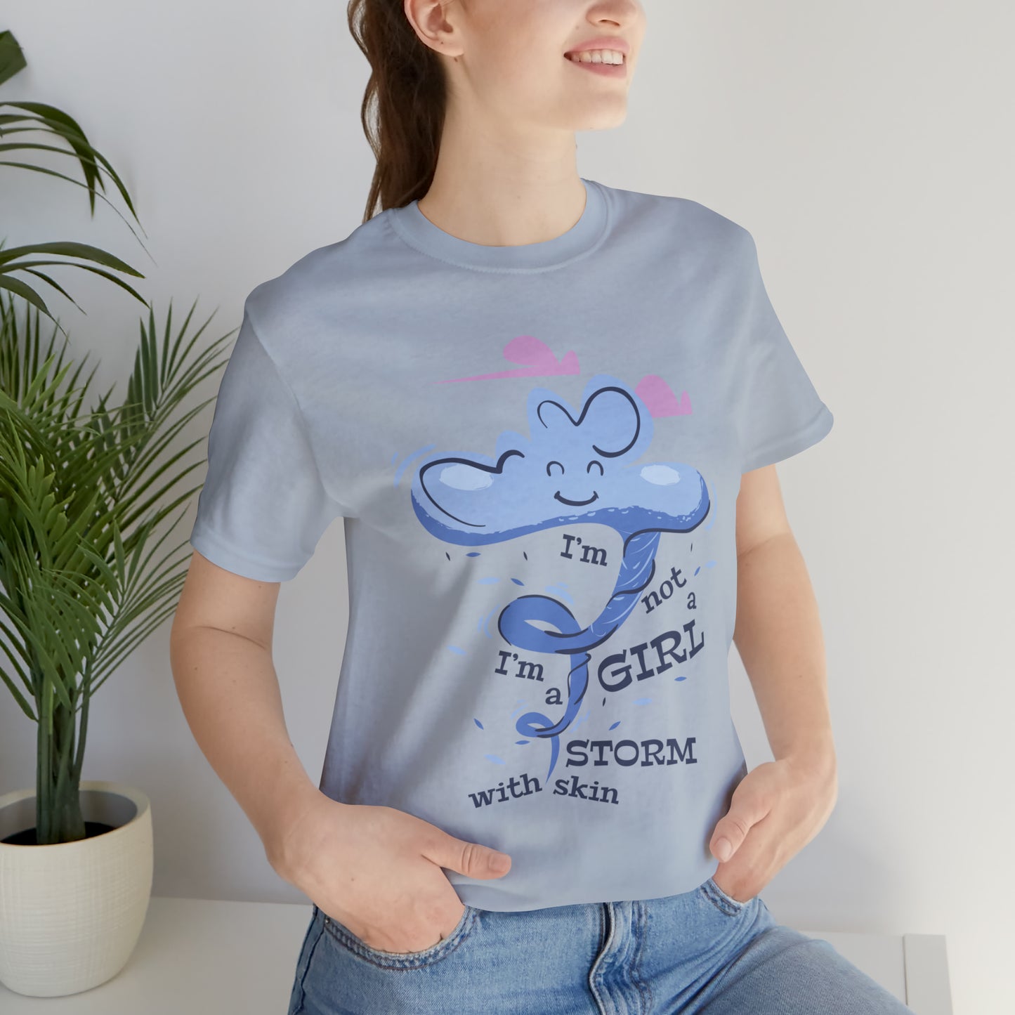 I'm Not A Girl I'm A Storm with Skin T-Shirt