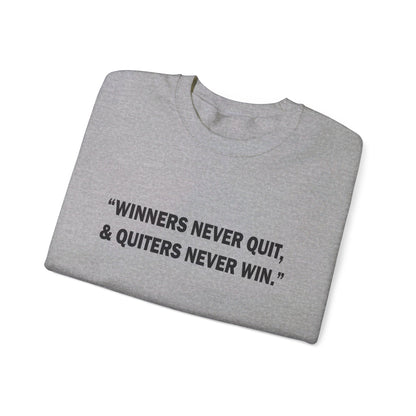 Winners never quit Crewneck Sweatshirt