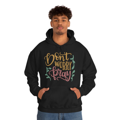 Don't worry pray Hoodie