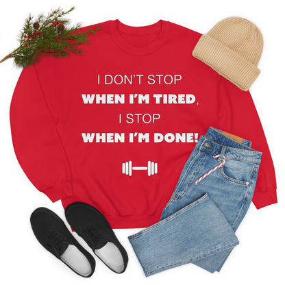 I Don't Stop gym Crewneck Sweatshirt