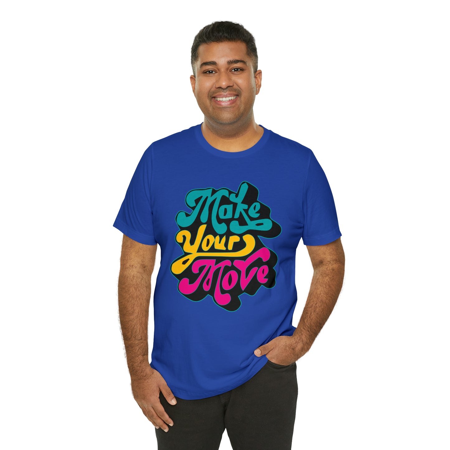 Make your move Unisex Tee shirt