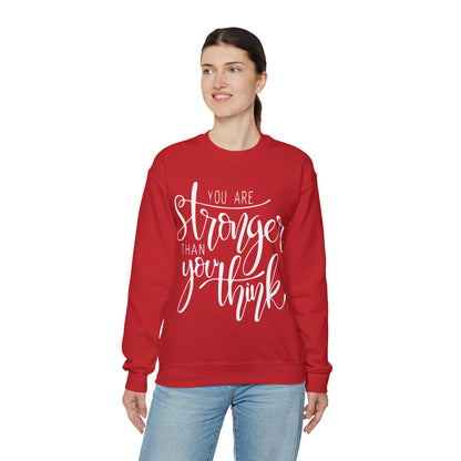 You are stronger than you think Crewneck Sweatshirt