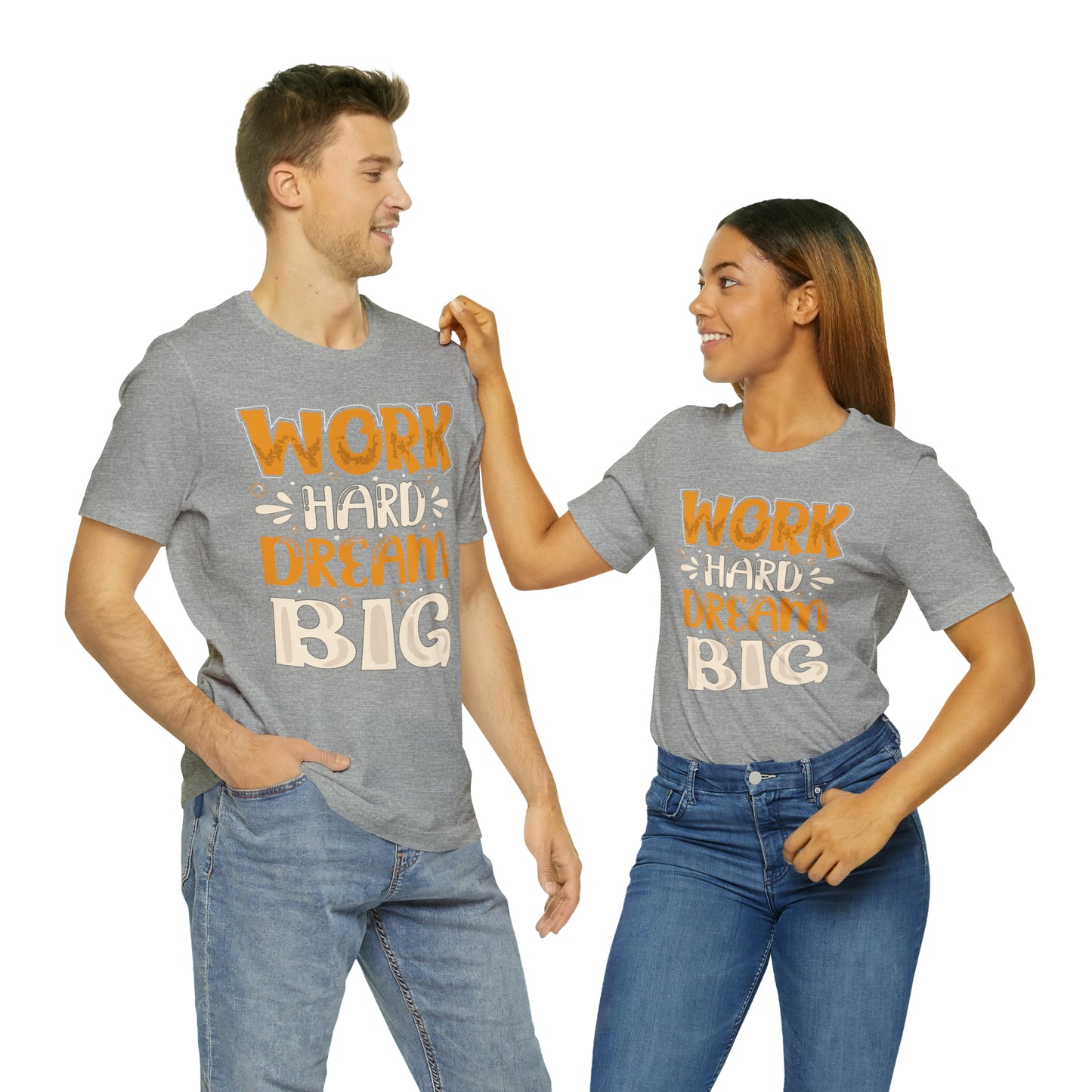 Work Hard Dream Big T-Shirt