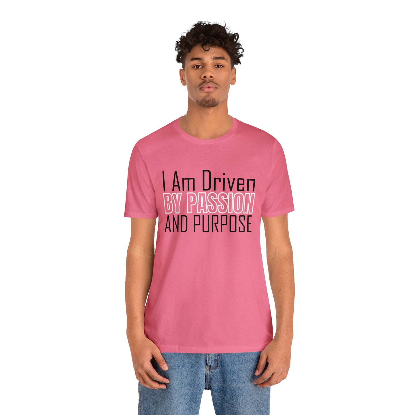 Driven by passion and purpose T-Shirt