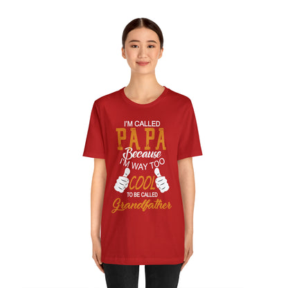 Papa Way 2 Cool to Be Called Grandfather T-Shirt