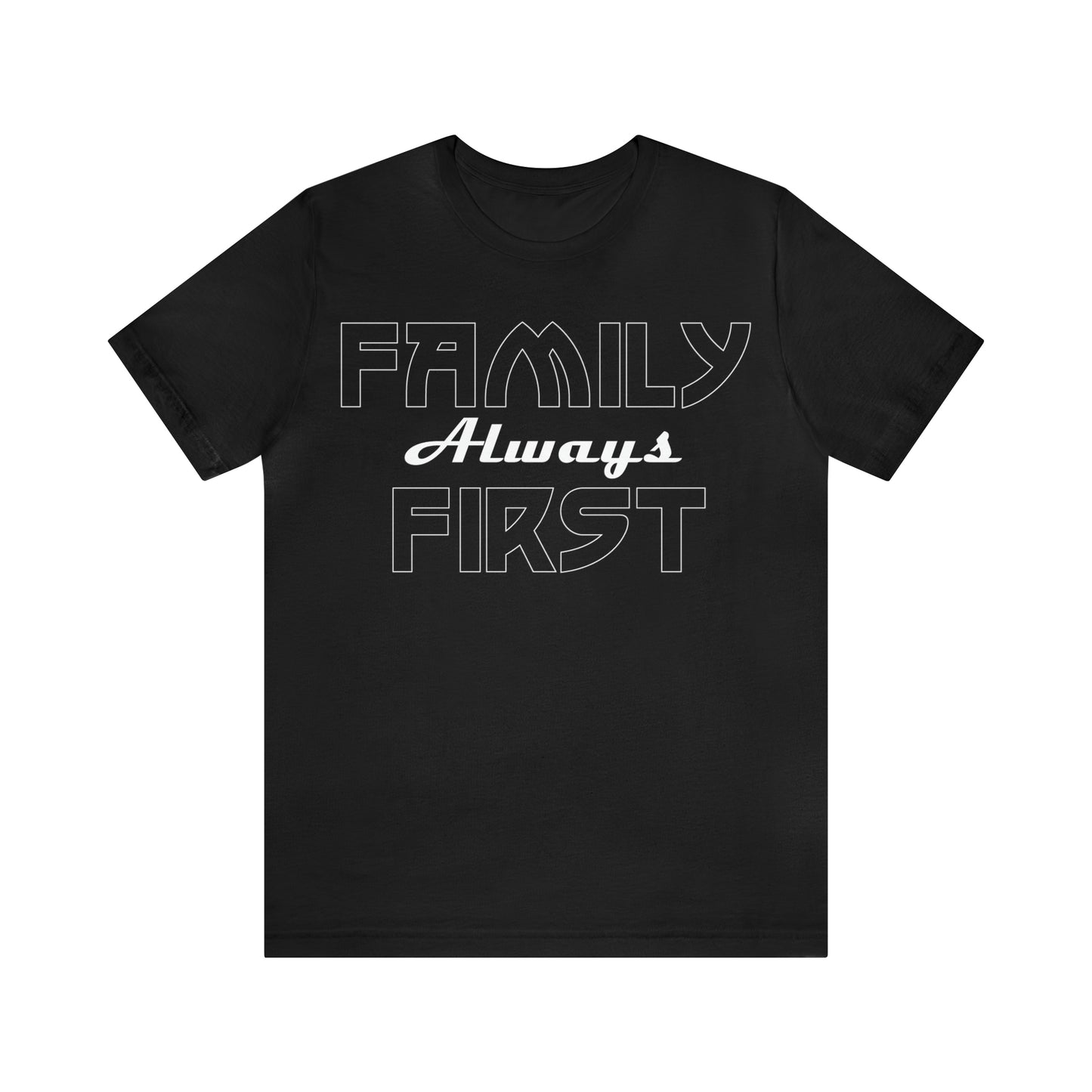 Family-Always-First T-Shirt