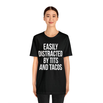 Easily distracted by tacos T-Shirt