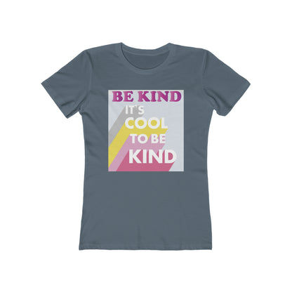 It's Cool to Be Kind Woman t shirt