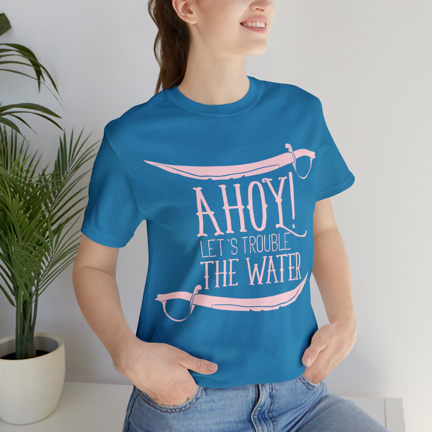 Ahoy! Let's Trouble The Water T-Shirt