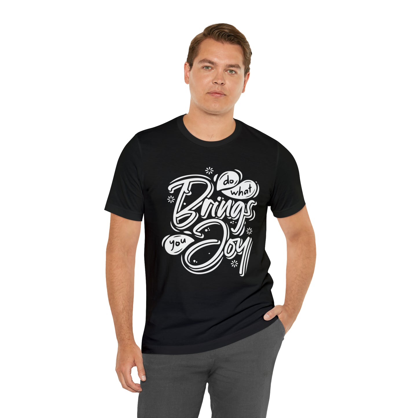 Do what brings you Joy T-Shirt