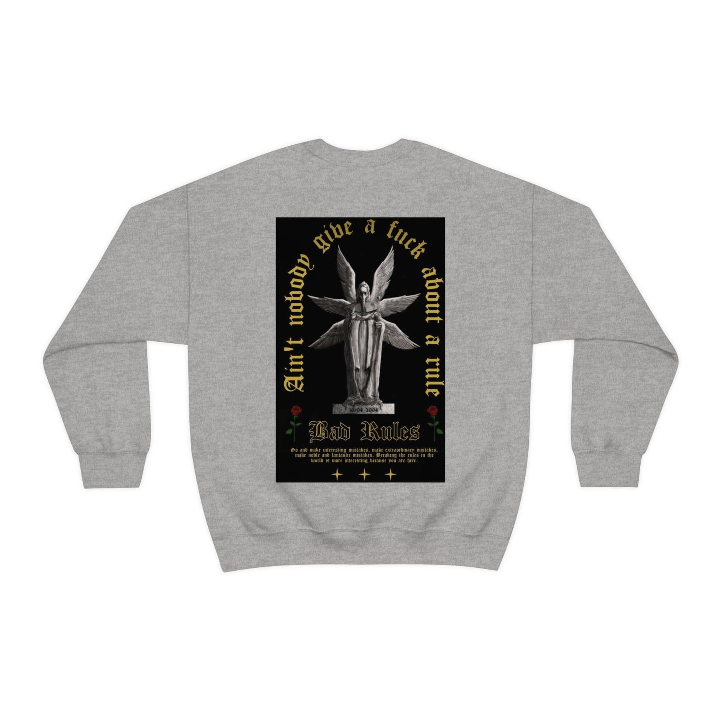 Ain't Nobody Give a F*ck about a Rule Crewneck Sweatshirt