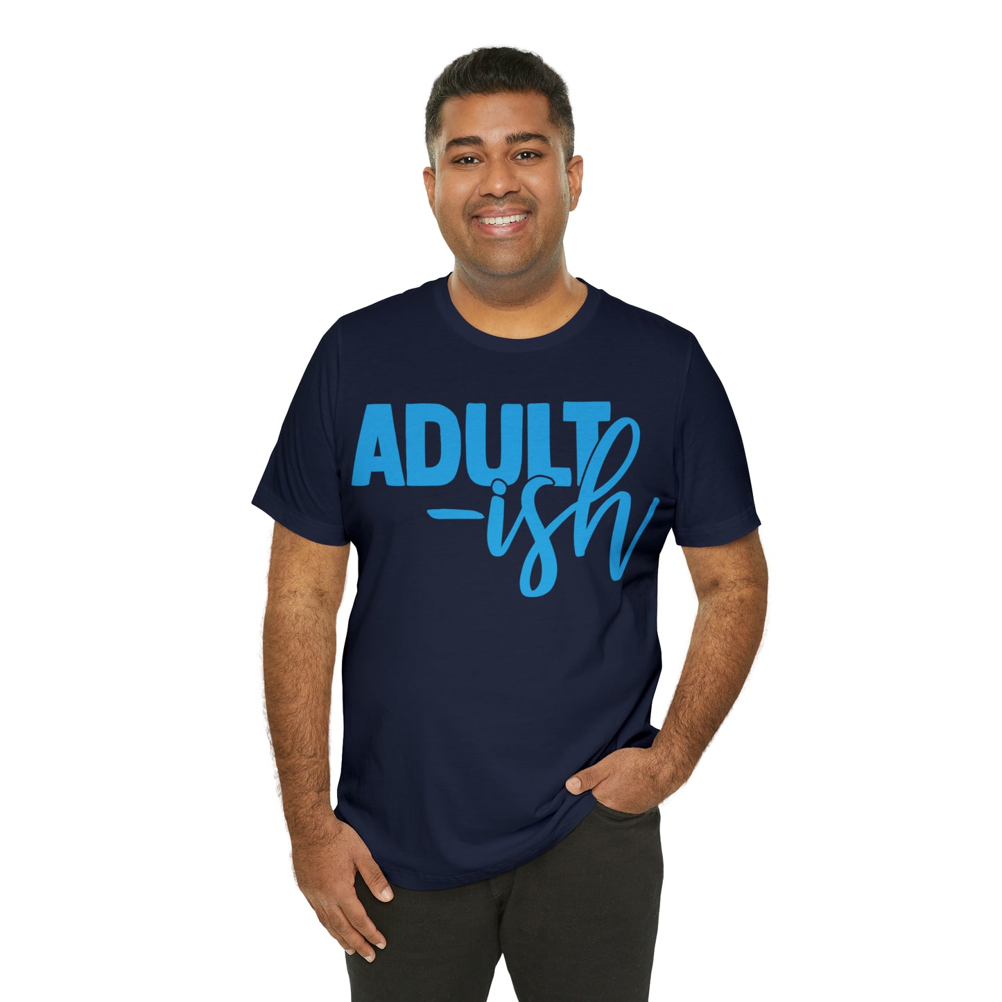 Adult-ish T-Shirt