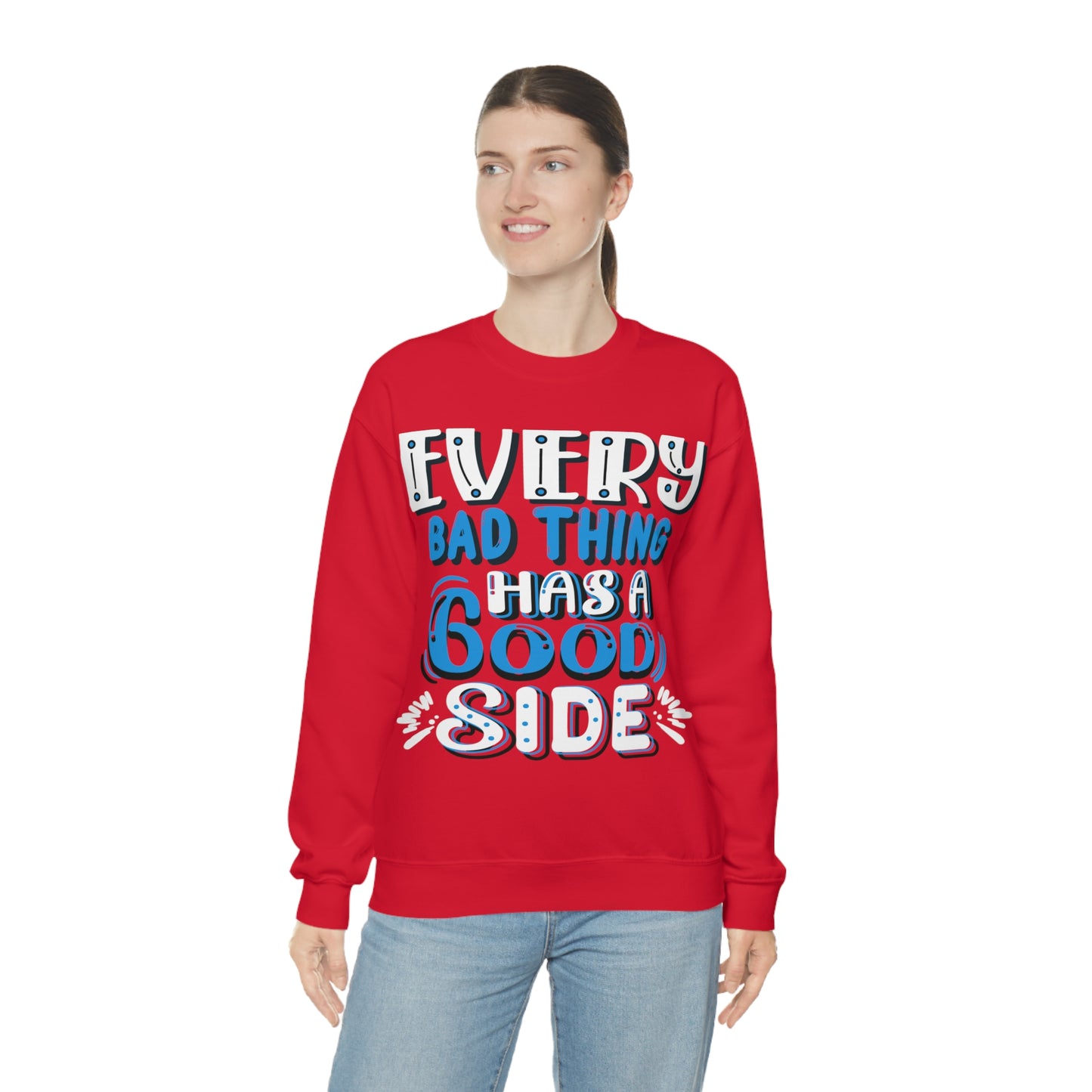 Every Bad Thing Has A Good Side Crewneck Sweatshirt