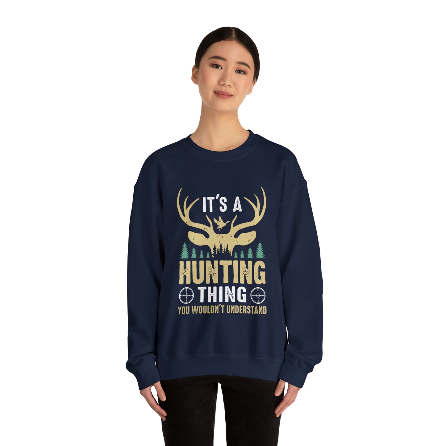 It's a hunting thing Crewneck Sweatshirt