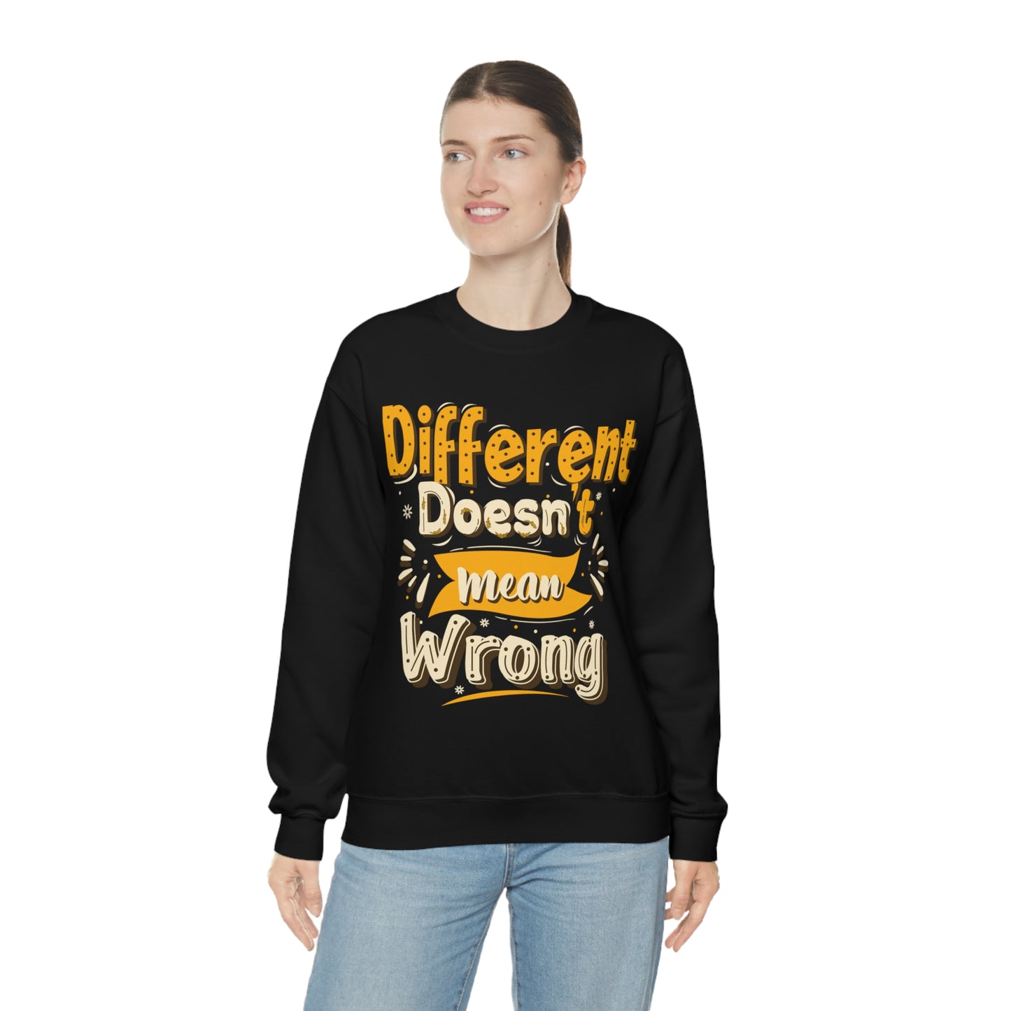 Different Doesn't Mean Wrong Crewneck Sweatshirt