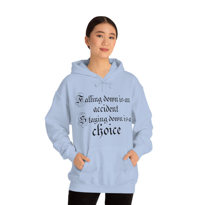 Falling Down is an Accident Staying Down Is A Choice Hoodie