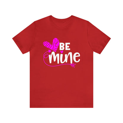 Be mine hearted T-Shirt