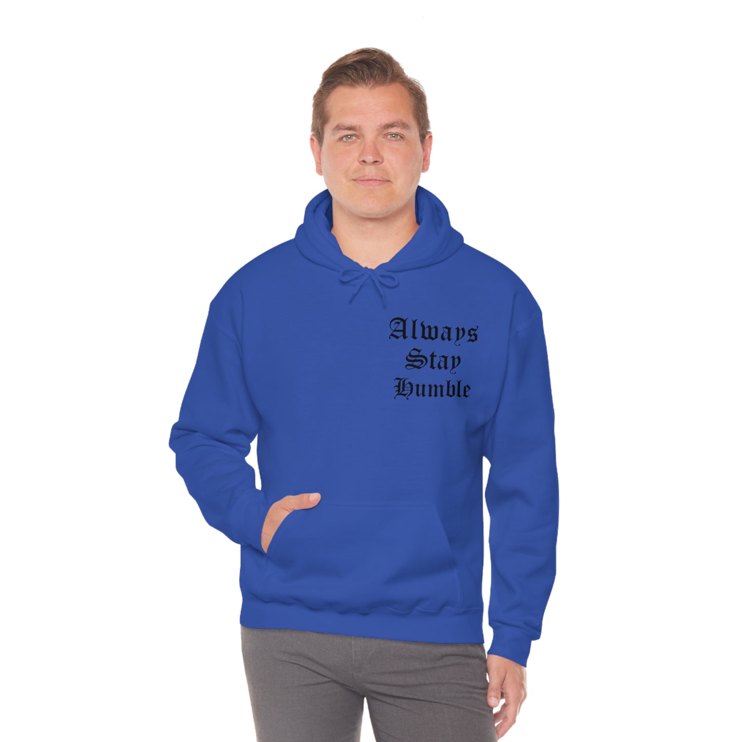 Always Stay Humble Hoodie