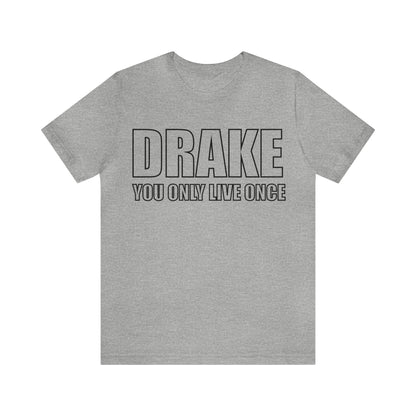 Drake you only live once T-Shirt