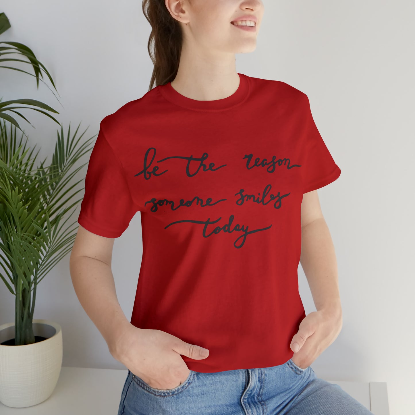 Be the reason someone smiles today T-Shirt