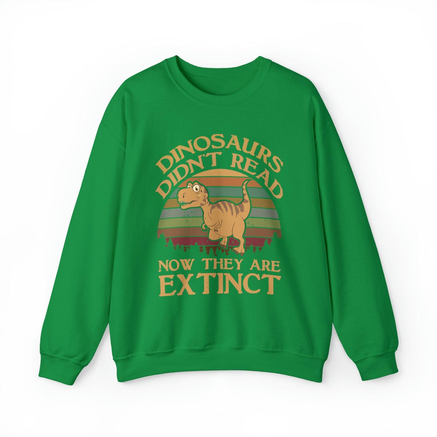 Dinosaurs Didn't Read Crewneck Sweatshirt