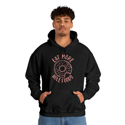 Eat more hole foods Hoodie