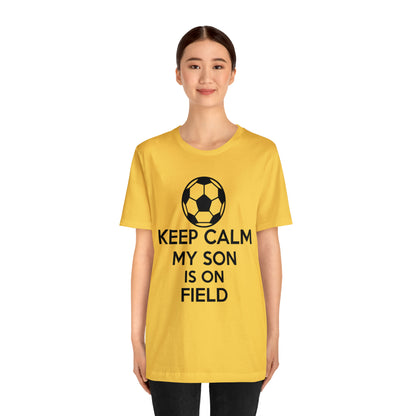 Keep calm my son is on the field T-Shirt