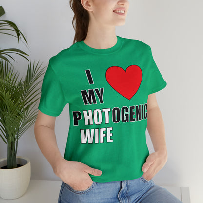 I love my pHOTogenic wife T-Shirt