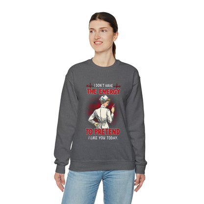 The energy to pretend nurse Crewneck Sweatshirt